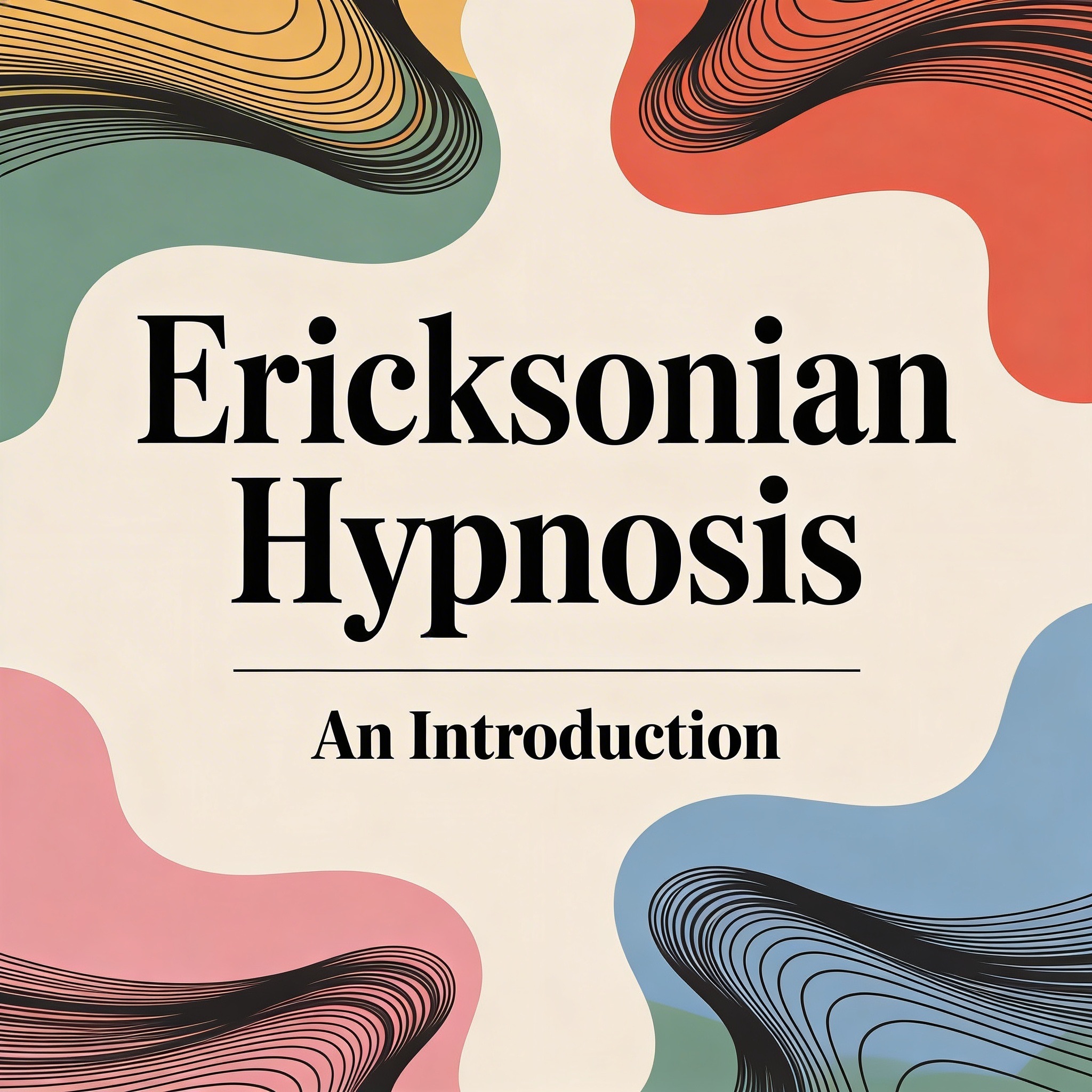 Ericksonian Hypnosis - An Introduction