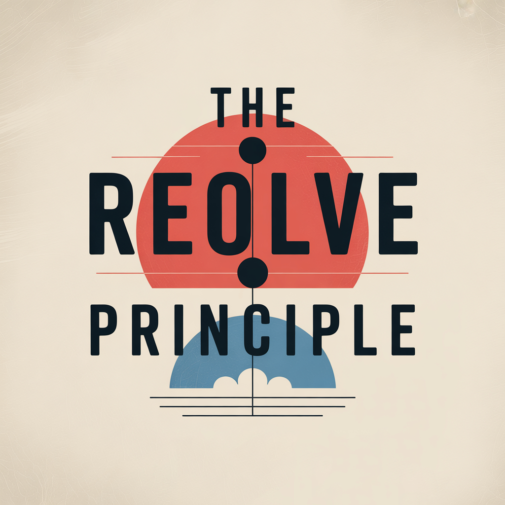 The Resolve Principle