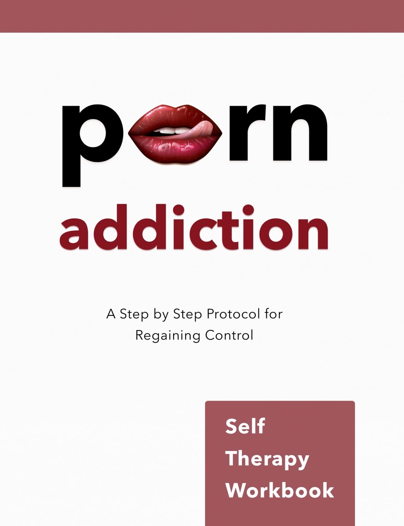 Porn Addiction: Self-Therapy Workbook